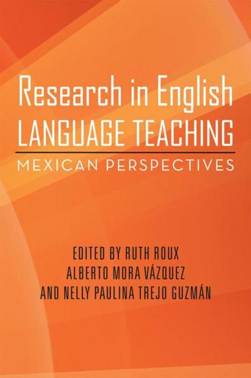 Cover of the book Research in English Language Teaching by Ruth Roux, Alberto Mora Vázquez, Nelly Paulina Trejo Guzmán, Palibrio