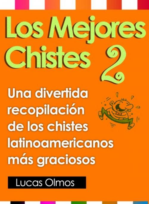 Cover of the book Los Mejores Chistes 2 by Lucas Olmos, Editorial Imagen
