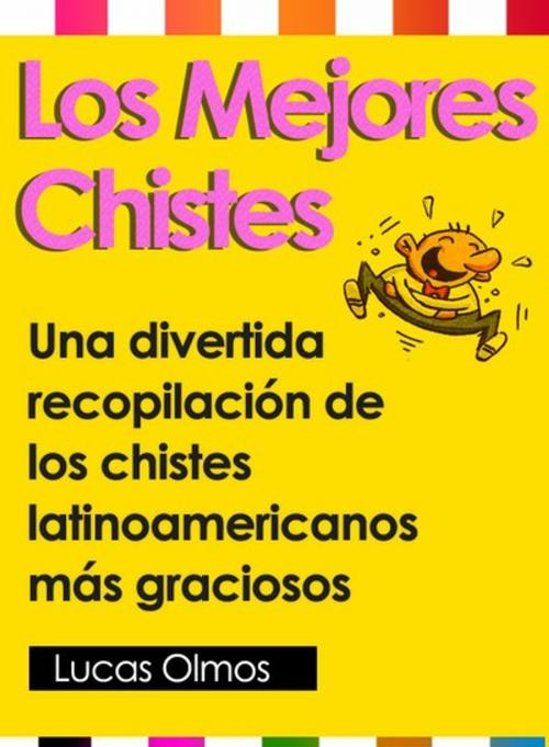 Cover of the book Los Mejores Chistes by Lucas Olmos, Editorial Imagen