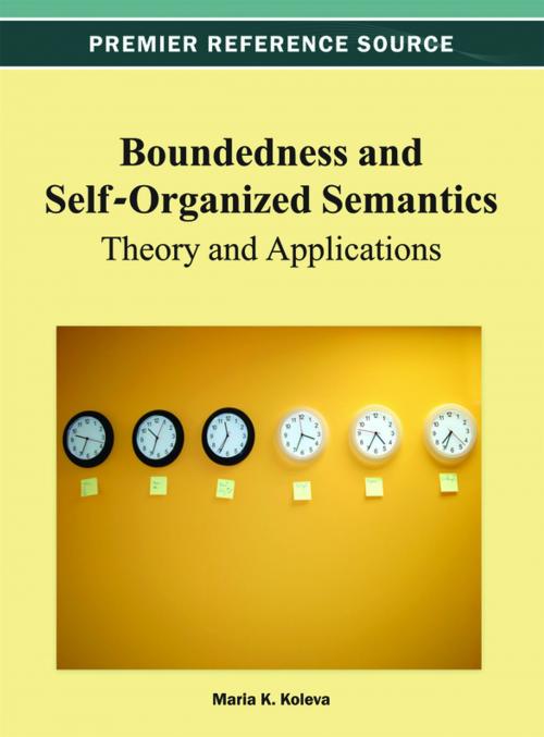 Cover of the book Boundedness and Self-Organized Semantics: Theory and Applications by Maria K. Koleva, IGI Global