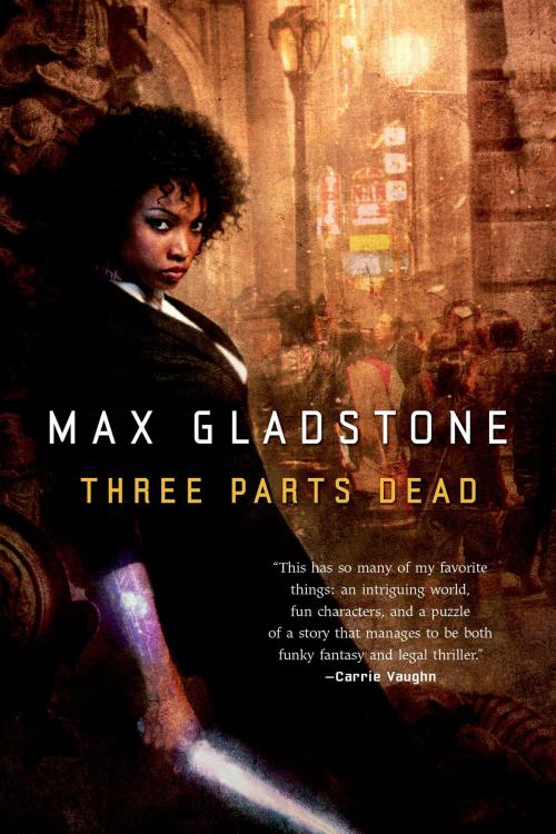 Cover of the book Three Parts Dead by Max Gladstone, Tom Doherty Associates