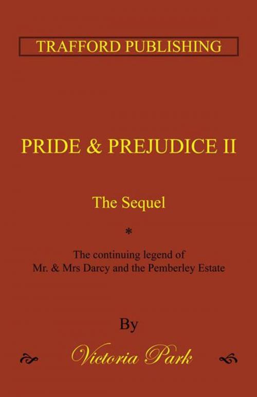 Cover of the book Pride and Prejudice Ii by Victoria Park, Trafford Publishing
