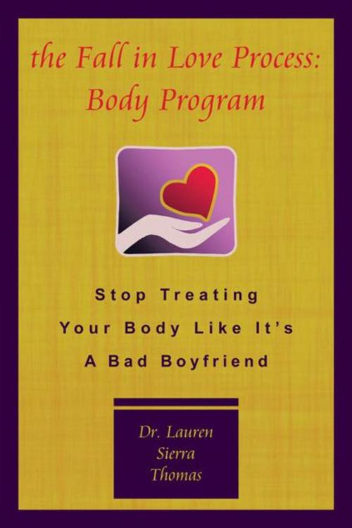 Cover of the book The Fall in Love Process: Body Program by Dr. Lauren Sierra Thomas, Trafford Publishing