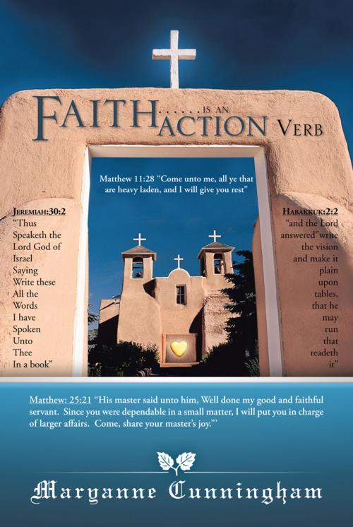 Cover of the book Faith……Is an Action Verb by Maryanne Cunningham, Trafford Publishing
