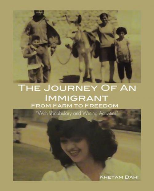 Cover of the book The Journey of an Immigrant by Khetam Dahi, Trafford Publishing