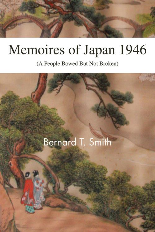 Cover of the book Memoires of Japan 1946 by Bernard T. Smith, Trafford Publishing