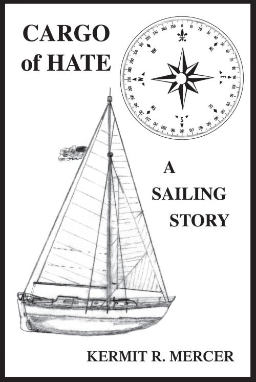 Cover of the book Cargo of Hate by KERMIT R. MERCER, Trafford Publishing