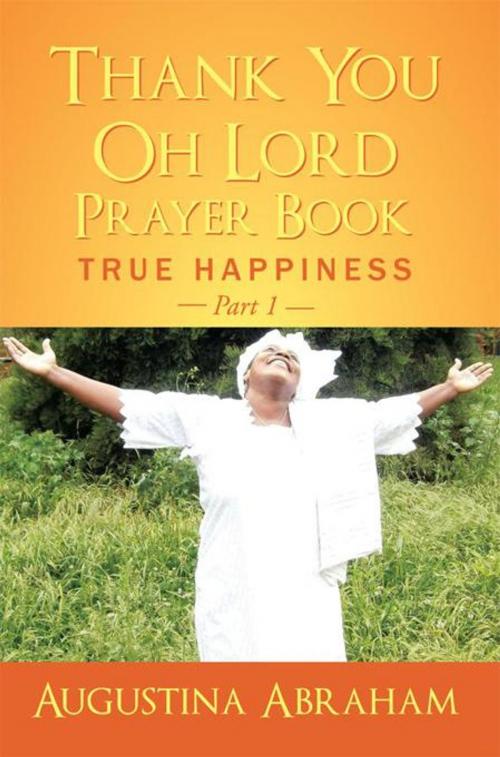 Cover of the book Thank You, Oh Lord – Prayer Book by Augustina Abraham, AuthorHouse UK