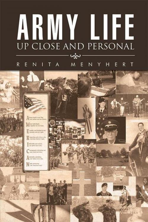 Cover of the book Army Life: up Close and Personal by Renita Menyhert, Xlibris US