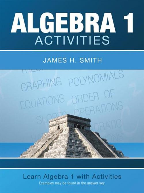Cover of the book Algebra 1 Activities by James H. Smith, iUniverse