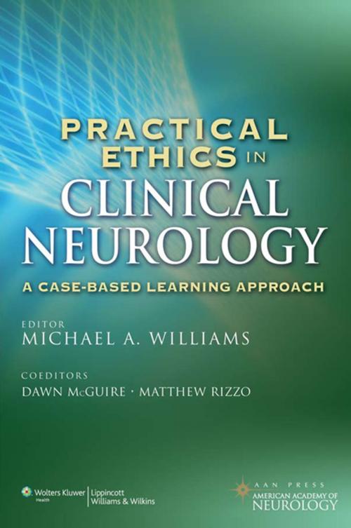 Cover of the book Practical Ethics in Clinical Neurology by Michael Williams, Wolters Kluwer Health