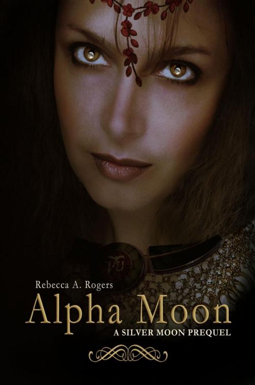 Cover of the book Alpha Moon by Rebecca A. Rogers, Rebecca A. Rogers