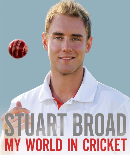 Cover of the book My World in Cricket by Stuart Broad, Simon & Schuster UK