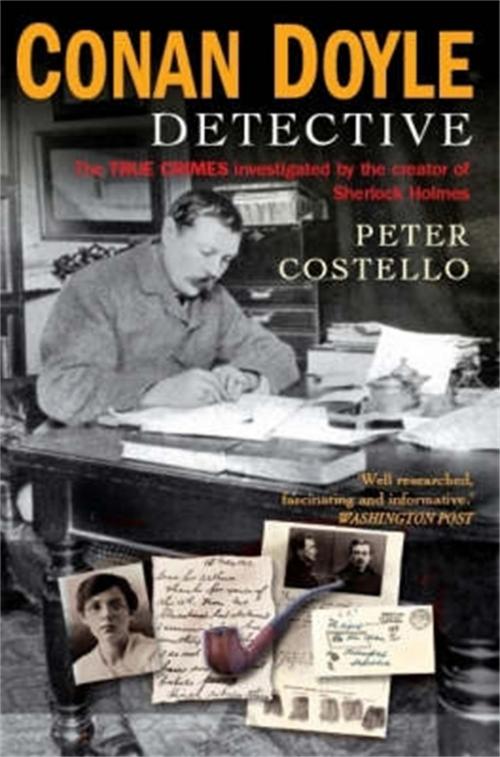 Cover of the book Conan Doyle, Detective by Peter Costello, Little, Brown Book Group