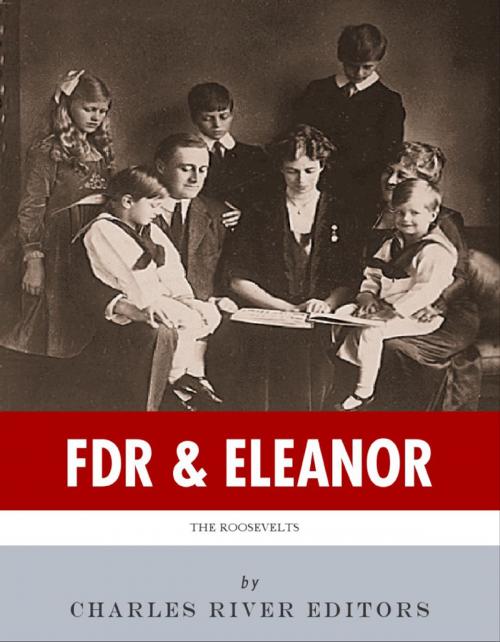 Cover of the book FDR & Eleanor: The Lives and Legacies of Franklin and Eleanor Roosevelt by Charles River Editors, Charles River Editors