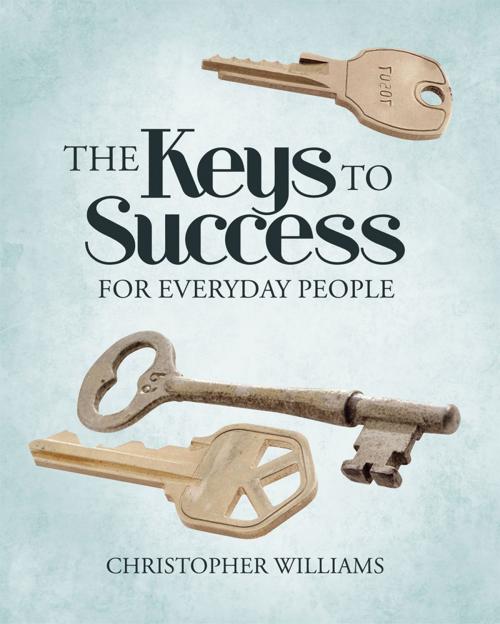 Cover of the book The Keys to Success by Christopher Williams, iUniverse