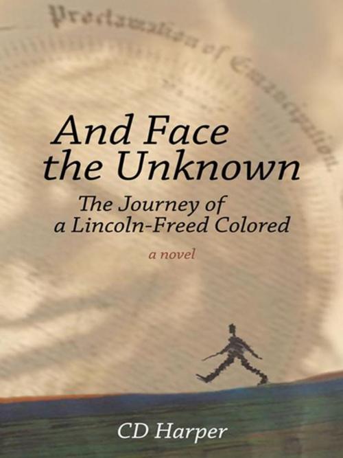 Cover of the book And Face the Unknown by CD Harper, iUniverse