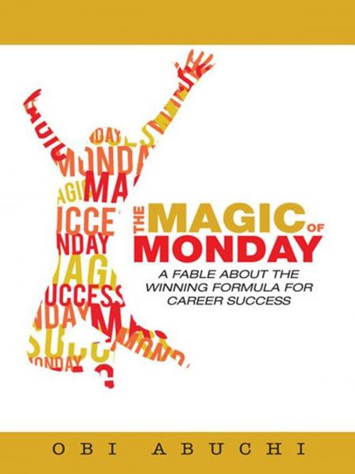 Cover of the book The Magic of Monday by Obi Abuchi, iUniverse