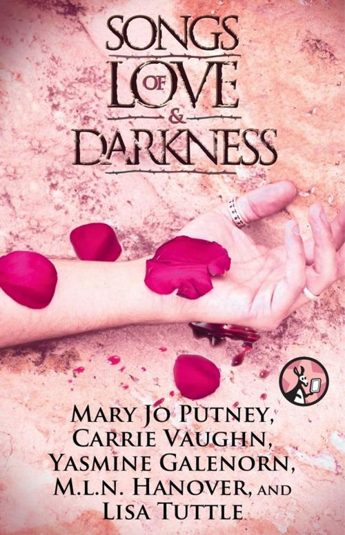 Cover of the book Songs of Love and Darkness by Mary Jo Putney, Carrie Vaughn, Yasmine Galenorn, M.L.N. Hanover, Lisa Tuttle, Pocket Star