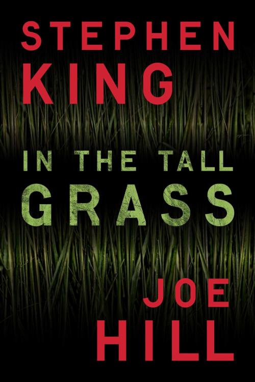 Cover of the book In the Tall Grass by Stephen King, Joe Hill, Scribner