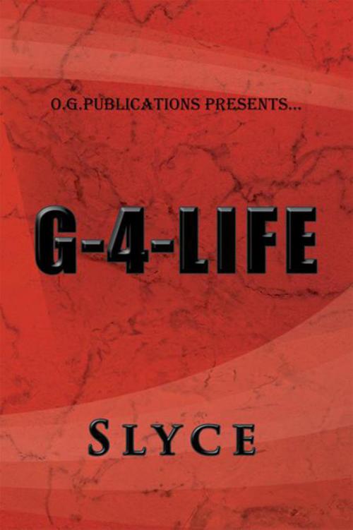 Cover of the book G-4-Life by Slyce, Xlibris US