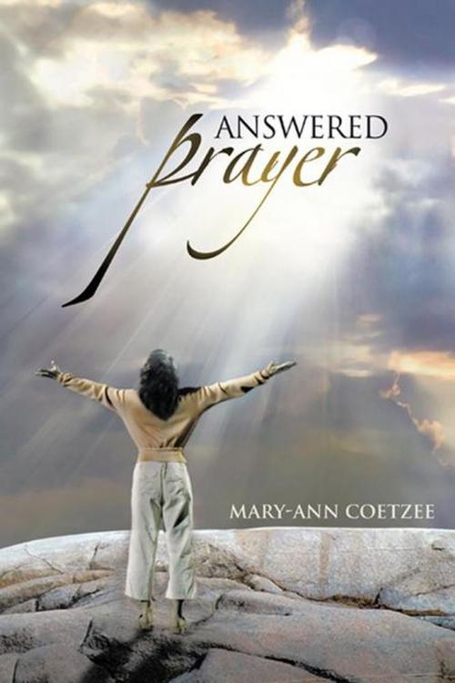 Cover of the book Answered Prayer by Mary-Ann Coetzee, AuthorHouse UK