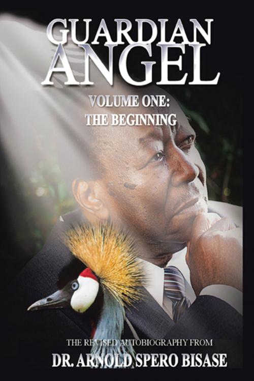 Cover of the book Guardian Angel by Dr. Arnold Spero Bisase, AuthorHouse UK