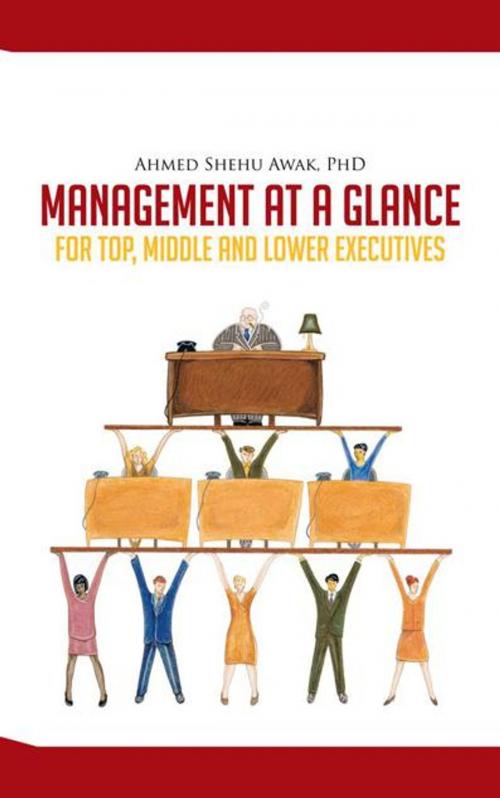 Cover of the book Management at a Glance by Ahmed Shehu Awak, AuthorHouse UK