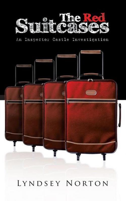Cover of the book The Red Suitcases by Lyndsey Norton, AuthorHouse UK
