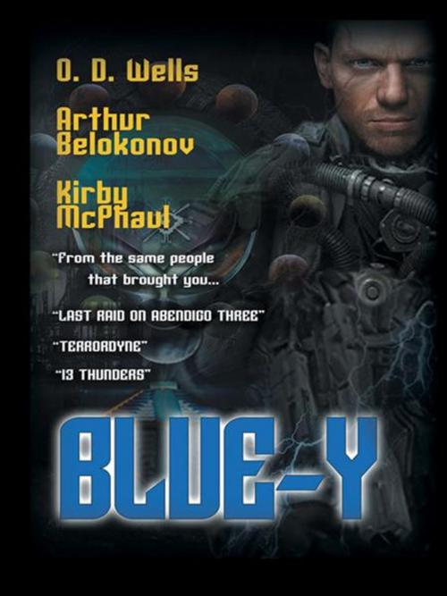 Cover of the book Blue-Y by Arthur Belokonov, O. D. Wells, Kirby McPhaul, AuthorHouse