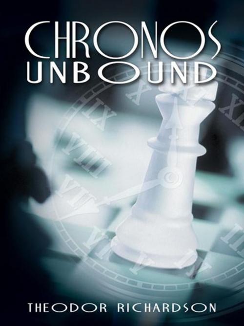Cover of the book Chronos Unbound by Theodor Richardson, AuthorHouse
