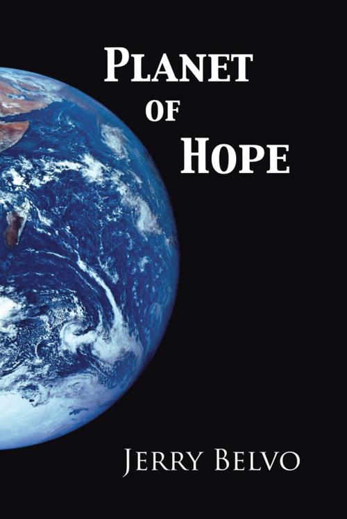Cover of the book Planet of Hope by Jerry Belvo, AuthorHouse