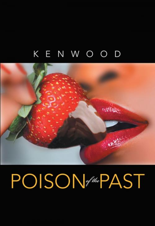 Cover of the book Poison of the Past by Kenwood, Xlibris US