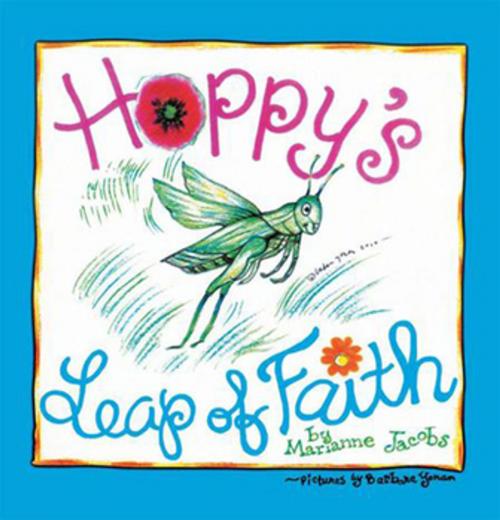 Cover of the book Hoppy's Leap of Faith by Marianne Jacobs, Xlibris US