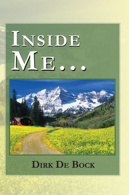 Cover of the book Inside Me... by Dirk De Bock, Xlibris UK
