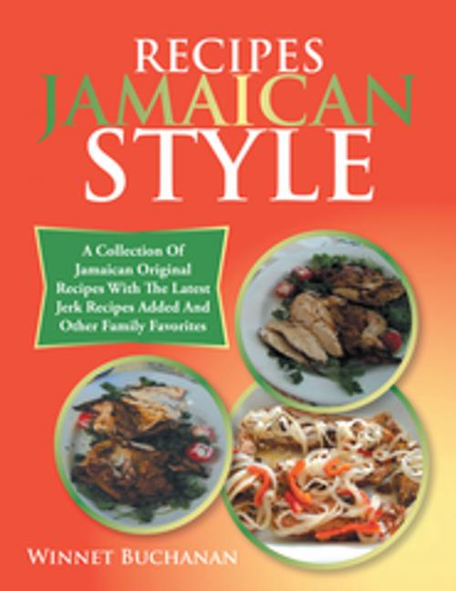 Cover of the book Recipes Jamaican Style by Winnet Buchanan, Xlibris US