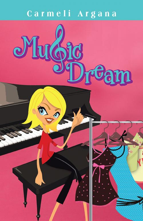 Cover of the book Music Dream by Carmeli Argana, Partridge Publishing Singapore
