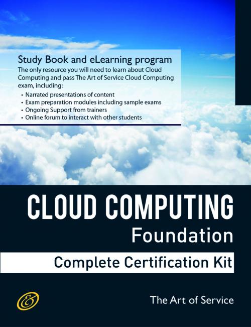 Cover of the book Cloud Computing Foundation Complete Certification Kit - Study Guide Book and Online Course by Ivanka Menken, Emereo Publishing