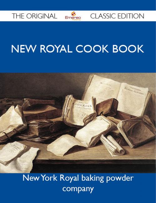 Cover of the book New Royal Cook Book - The Original Classic Edition by company New, Emereo Publishing