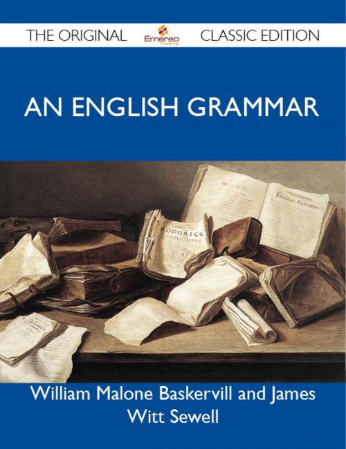 Cover of the book An English Grammar - The Original Classic Edition by Witt William, Emereo Publishing