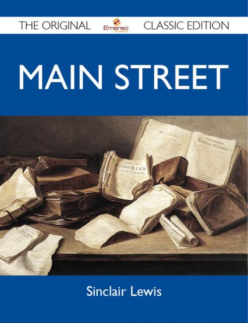 Cover of the book Main Street - The Original Classic Edition by Lewis Sinclair, Emereo Publishing