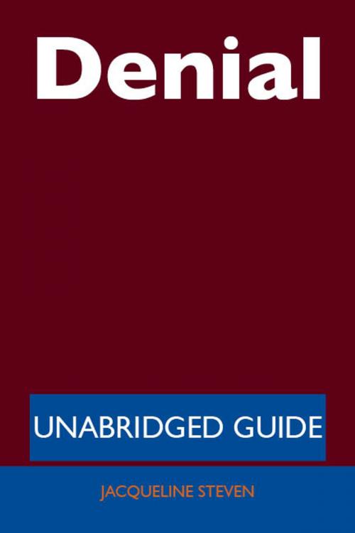 Cover of the book Denial - Unabridged Guide by Jacqueline Steven, Emereo Publishing