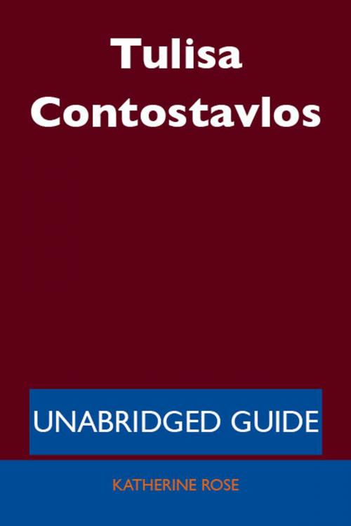 Cover of the book Tulisa Contostavlos - Unabridged Guide by Katherine Rose, Emereo Publishing