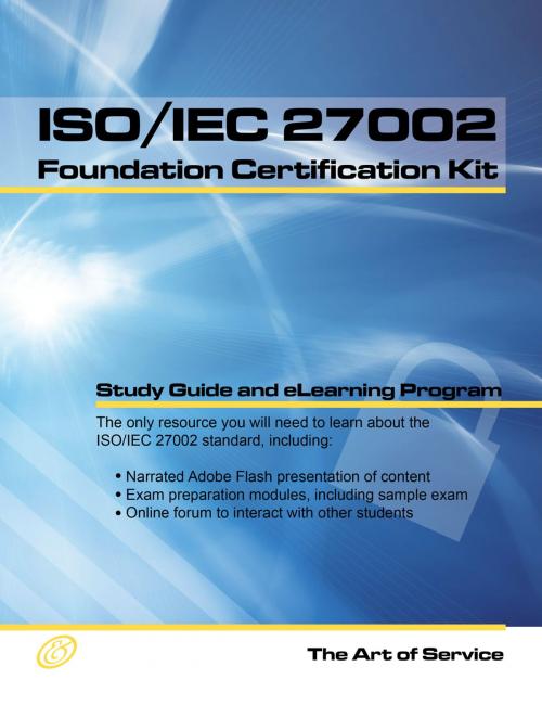 Cover of the book ISO/IEC 27002 Foundation Complete Certification Kit - Study Guide Book and Online Course by Ivanka Menken, Emereo Publishing