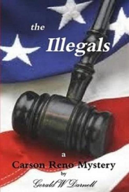 Cover of the book the Illegals by Gerald Darnell, Gerald Darnell