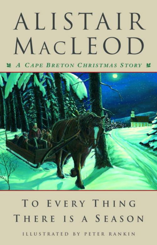 Cover of the book To Every Thing There Is a Season by Alistair MacLeod, McClelland & Stewart