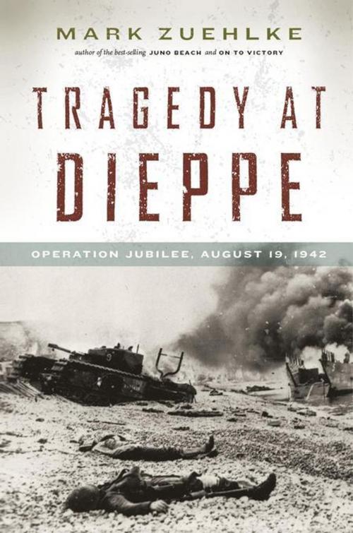 Cover of the book Tragedy at Dieppe by Mark Zuehlke, Douglas and McIntyre (2013) Ltd.