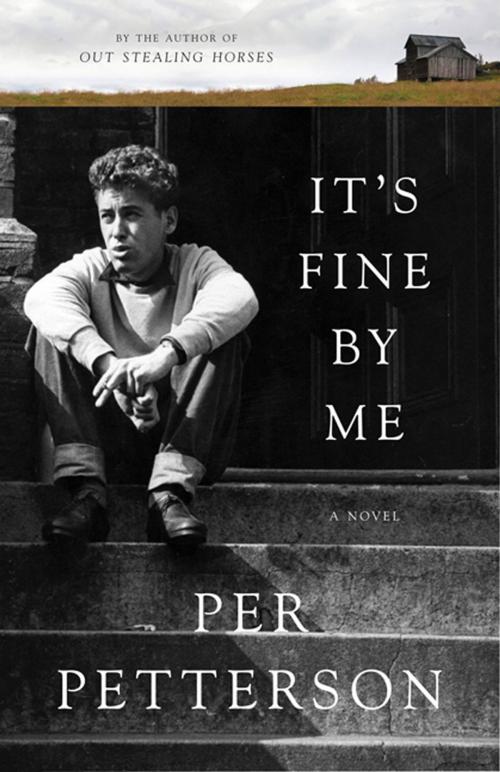 Cover of the book It's Fine By Me by Per Petterson, Graywolf Press