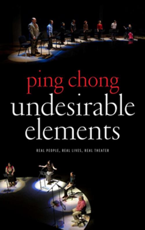 Cover of the book Undesirable Elements by Ping Chong, Theatre Communications Group