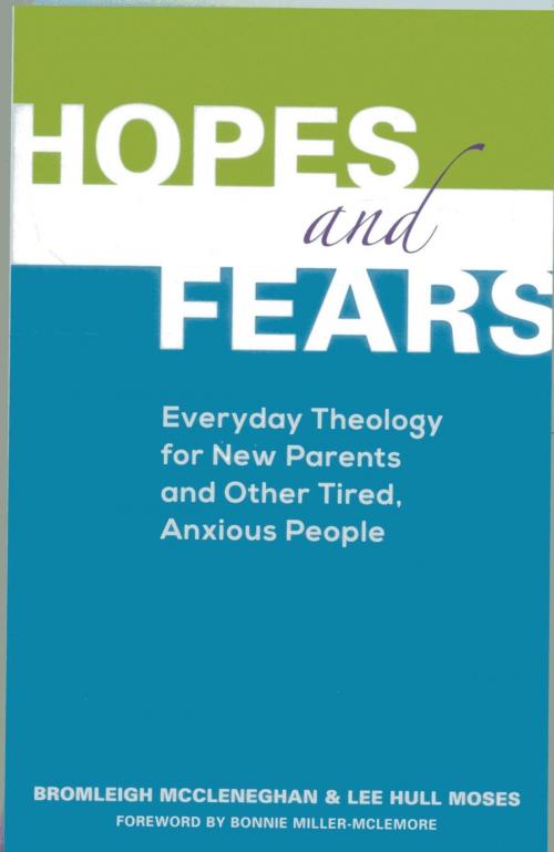 Cover of the book Hopes and Fears by Bromleigh McCleneghan, Associate for Congregational Life, Lee Hull Moses, Rowman & Littlefield Publishers